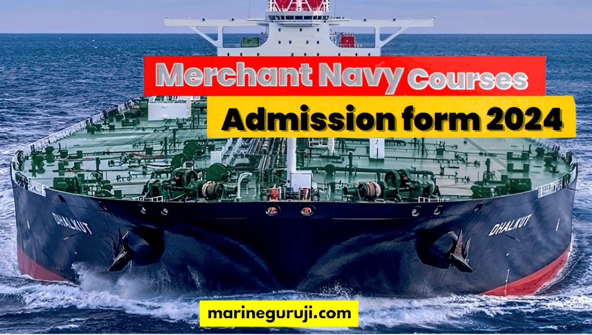 Merchant Navy Courses Admission Form 2024 MarineGuruji   Merchant Navy Courses Admission Form 2024 