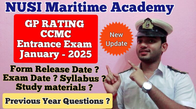NUSI Maritime Academy GP Rating & CCMC Entrance Exam for 2025 January Batch